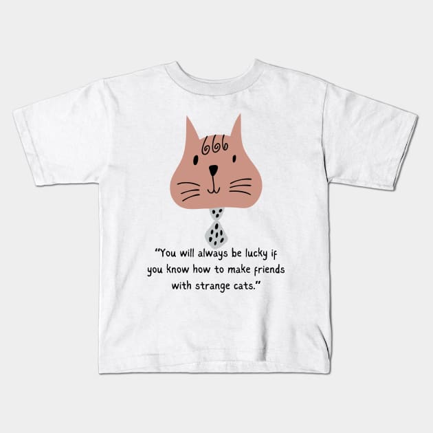 FRIENDS WITH STRANGE CATS/ Cute Kitten Kids T-Shirt by Rightshirt